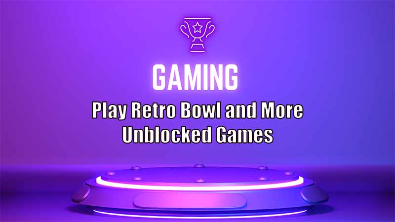 Play Retro Bowl and More Unblocked Games
